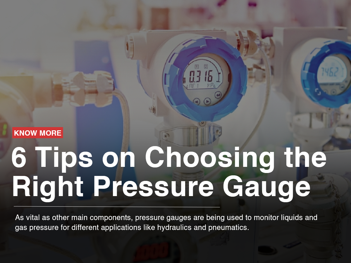 6 Tips on Choosing the Right Pressure Gauge 6 Tips on Choosing the Right Pressure Gauge